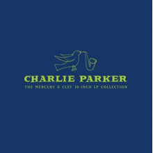 Parker, Charlie - The Mercury & Clef 10-Inch Lp Collection