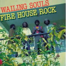 Wailing Souls - Firehouse Rock