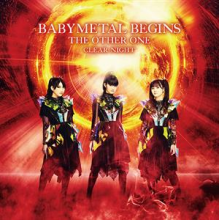 Babymetal - Begins -the Other One-