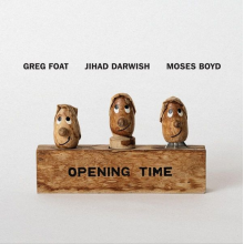 Foat, Greg & Jihad Darwish & Moses Boyd - Opening Time