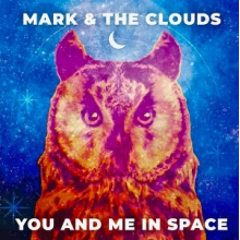 Mark & the Clouds - 7-You and Me In Space