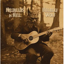 V/A - Hillbillies In Hell: Hillbilly Wolf (1952-1972)