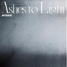 Ateez - Ashes To Light