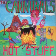 Cannibals - Hot Stuff