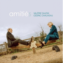 Chauveau, Valerie Sajdik & Cedric - Amities