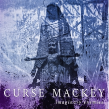 Curse Mackey - Imaginary Enemies