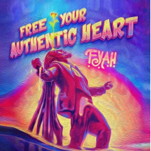 F.Y.A.H. - Free Your Authentic Heart