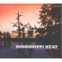 Mississippi Heat - So Glad You're Mine