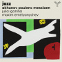 Akhunov Poulenc Messiaen - Jazz Igonina Emelyanychev
