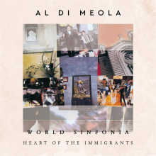 Al Di Meola - World Sinfonia Heart Of The Immigrants