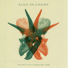 Alice In Chains - The Devil Put Dinosaurs Here