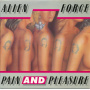 Alien Force - Pain And Pleasure