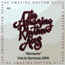 Amazing Rhythm Aces, The - Moments Live in Germany 2000