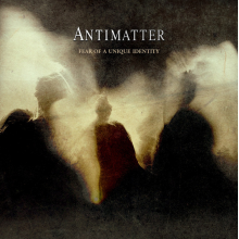 Antimatter - Fear Of A Unique Identity Digipak