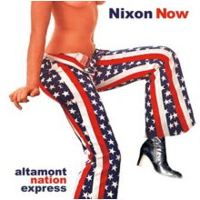 Nixon Now - Altamont Nation Express