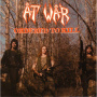 At War - Ordered To Kill