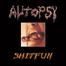 Autopsy - Shitfun