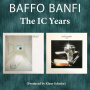 Baffo Banfi - The IC Years Ma Dolce Vita & Hearth