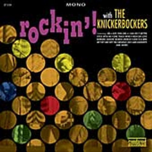 Knickerbockers - Rockin' With...