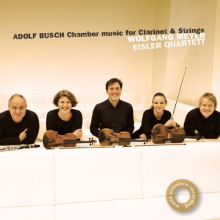 Eisler Quartet & Wolfgang Meyer - Adolf Busch: Chamber Music For Clarinet and String