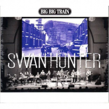 Big Big Train - Swan Hunter