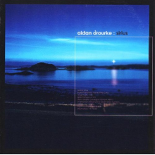 O'Rourke, Aiden - Sirius