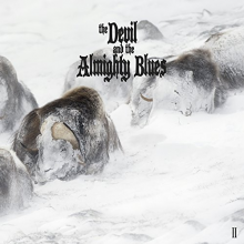 Devil and the Almighty Blues - Ii
