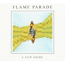 Flame Parade - A New Home