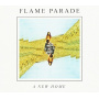 Flame Parade - A New Home