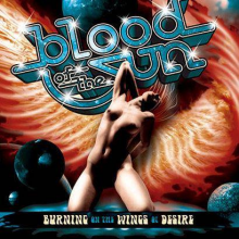 Blood Of The Sun - Burning On The Wngs Of Desire