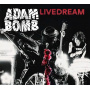 Bomb, Adam - Livedream
