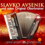 Slavko Avsenik & Original Oberkrainer - Seine Ersten 25 Grossen Hits