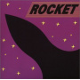 Rocket - Rocket