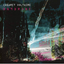 Cabaret Voltaire - BN9Drone