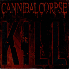 Cannibal Corpse - Kill