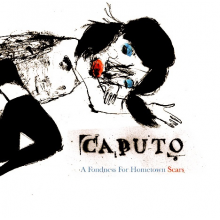 Caputo - A Fondness For Hometown Scars