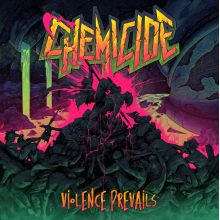 Chemicide - Violence Prevails