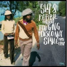 V/A - Sly & Robbie Present Taxi Gang In Discomix Style 1978-1987
