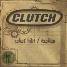 Clutch - Robot Hive Exodus