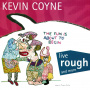 Coyne, Kevin - Live Rough And More