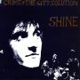 Crime & The City Solution - Shine LP