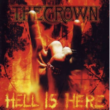 Crown, The - Hell Is Here
