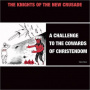 Knights of the New Crusad - A Challenge To Cowards of