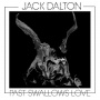 Dalton, Jack - Past Swallows Love