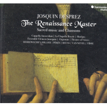 Desprez, Josquin - The Renaissance Master Hillier Herreweghe Ensemble Organum Ensemble Clement Janequin