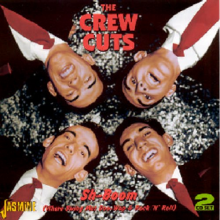 Crew Cuts, the - Sh-Boom (Where Swing Met