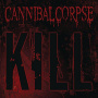 Cannibal Corpse - Kill