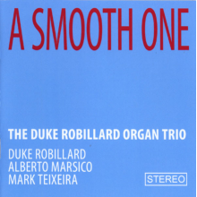 Duke Robillard Organ Trio, The - A Smooth One