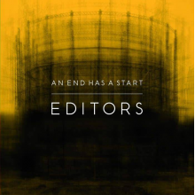 Editors - An End Has A Start