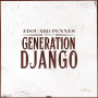 Edouard Pennes & Generation Django - Generation Django